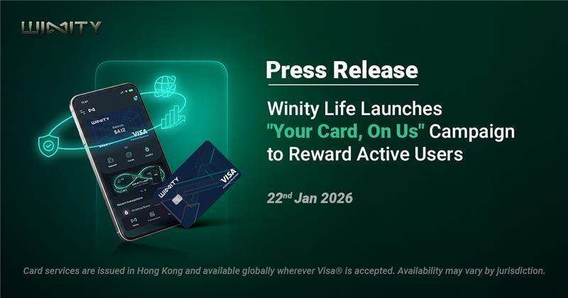 Winity.Life Launches 'Your Card, On Us' Campaign to Reward Active Users